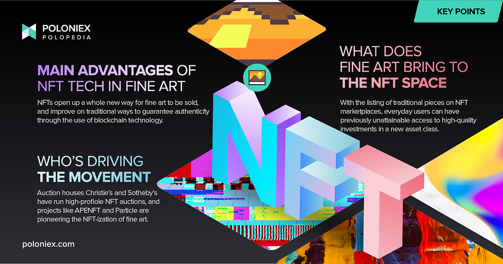 Key points: Main advantages of NFT tech in fine art, Who’s driving the movement, & What does fine art bring to the NFT space