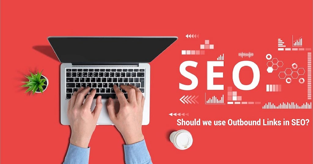 Should we use Outbound links in SEO?
