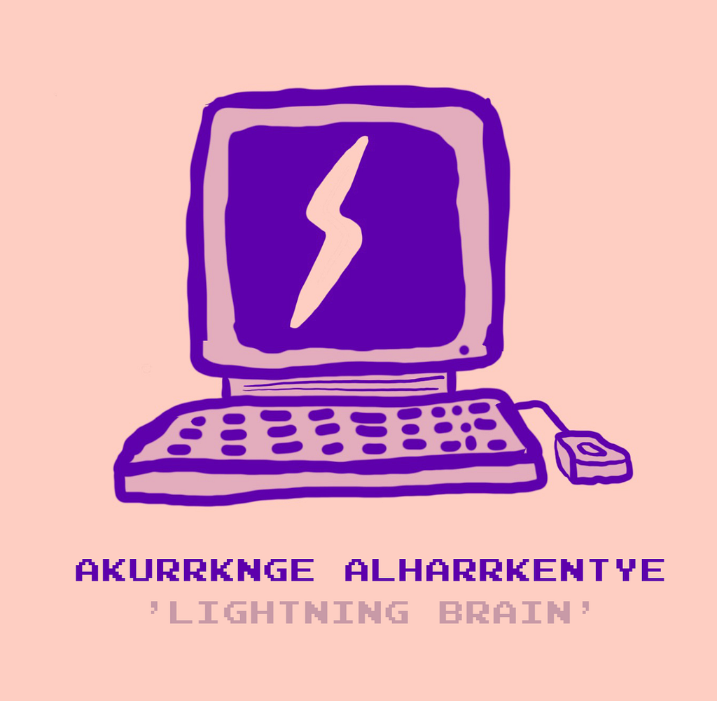 A graphic of an illustration of a desktop computer, with a bolt of lightning on the screen. Below it are the words: “AKURRKNGE ALHARRKENTYE. ‘LIGHTNING BRAIN.’” The background is pale pink and the computer and text are purple.