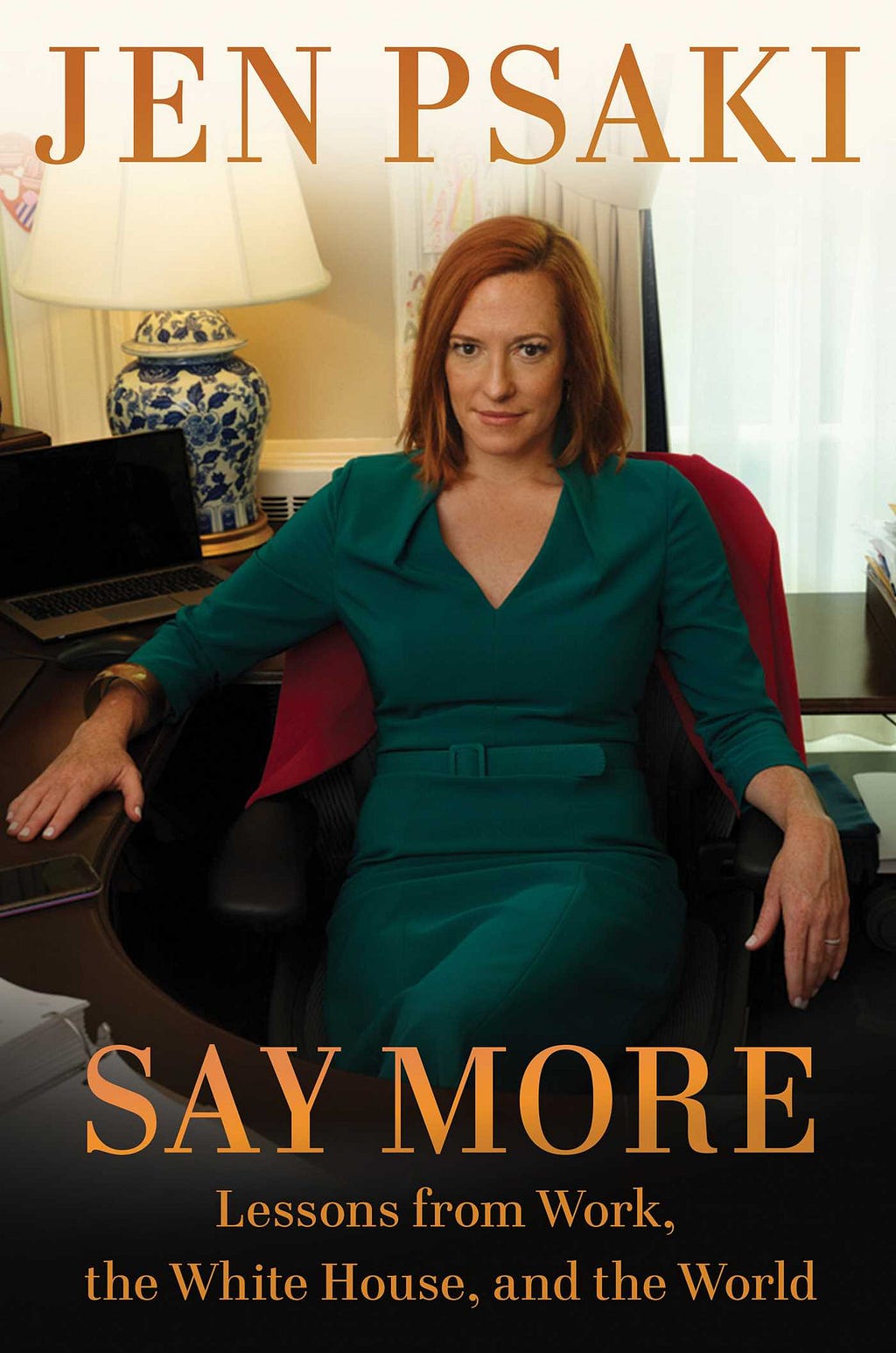 Say More: Lessons from Work, the White House, and the World PDF