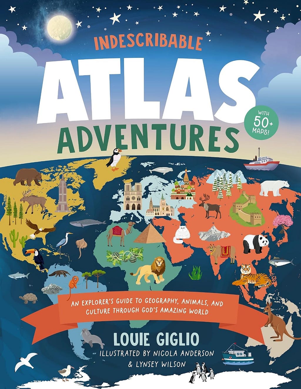 [PDF] Indescribable Atlas Adventures: An Explorer's Guide to Geography, Animals, and Cultures Through God's Amazing World By Louie Giglio