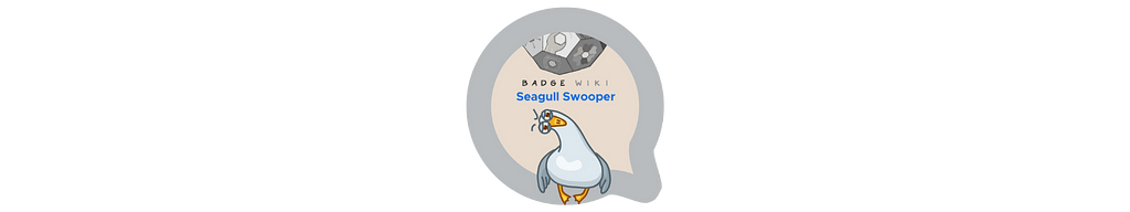 Grey badge with a seagull tilting its head to the side and the words Seagull Swooper.