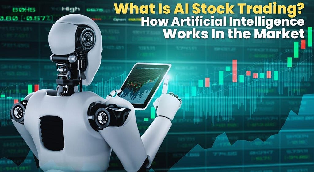 What Is AI Stock Trading? How Artificial Intelligence Works in the Market