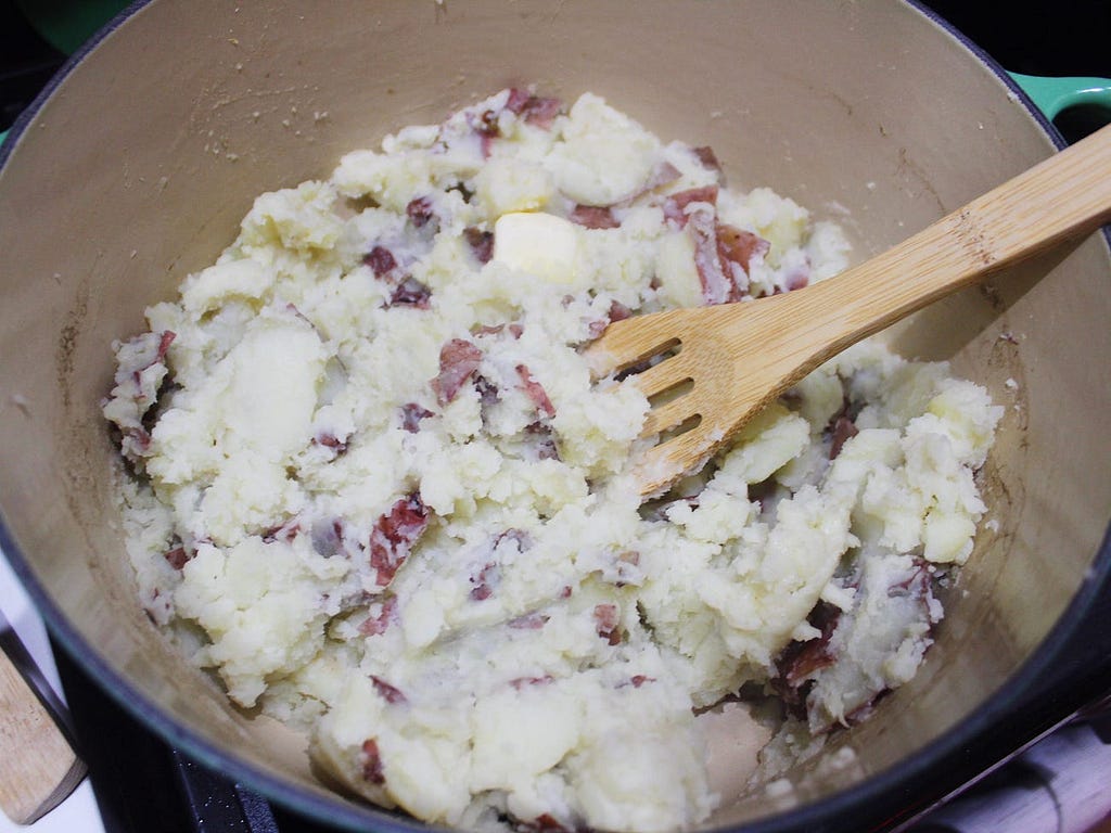 I made red skin mashed potatoes.