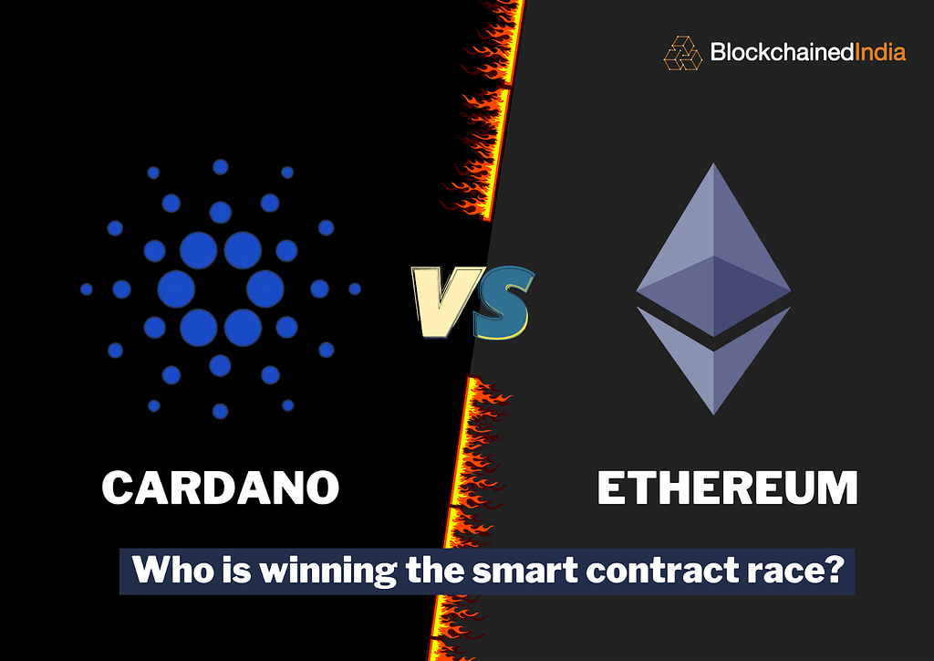 Ethereum Vs Cardano: Who is going to win the Smart Contract Race?