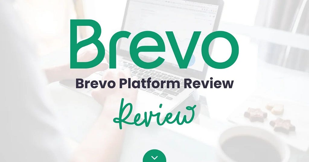 Brevo Review for 2024: Everything You Need to Know