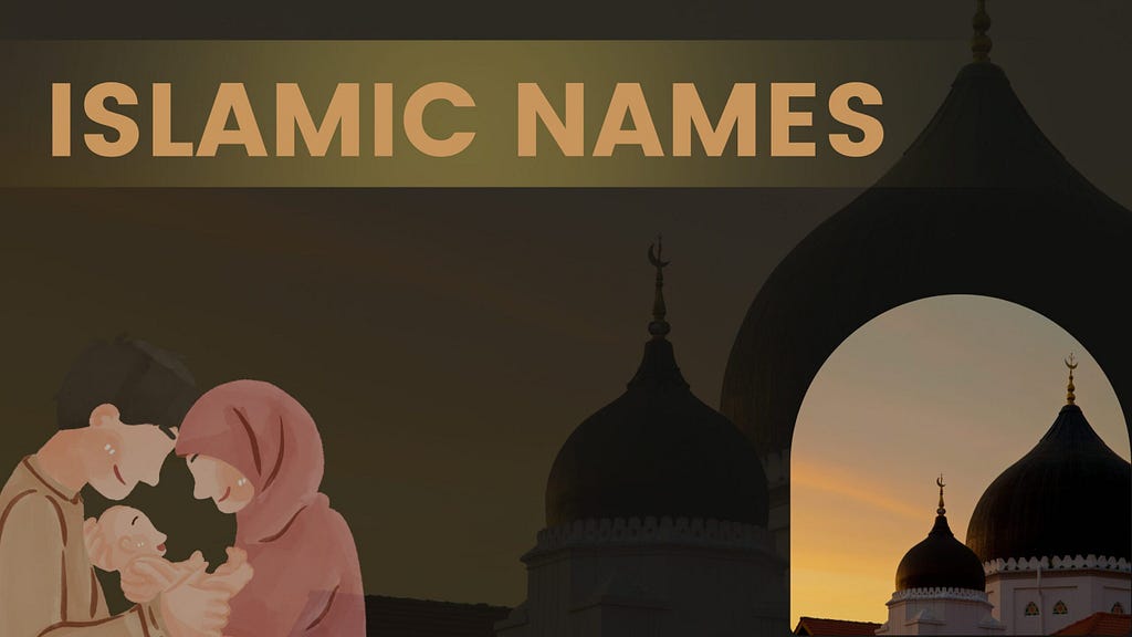 The Best Islamic Names for Your Baby | 1500+ Meaningful Muslim Names