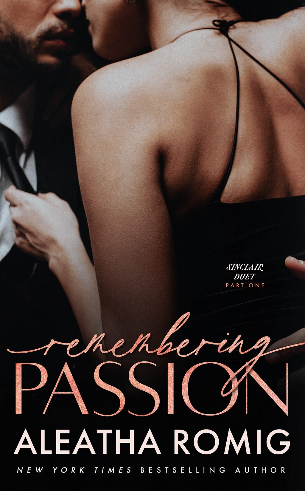 PDF Remembering Passion (Sinclair Duet, #1) By Aleatha Romig
