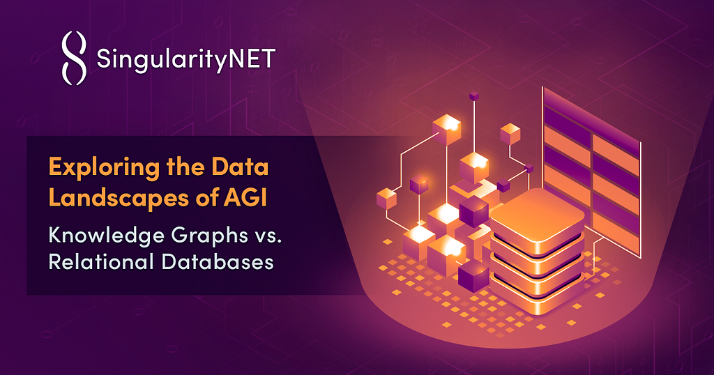Exploring the Data Landscapes of AGI — Knowledge Graphs Vs. Relational Databases