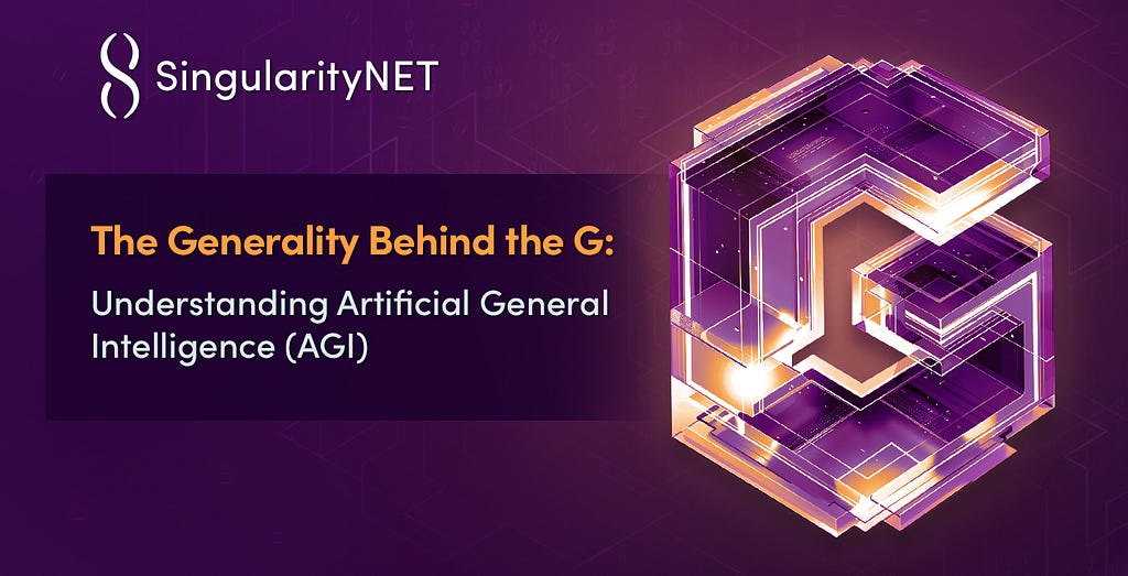 The Generality Behind the G: Understanding Artificial General Intelligence (AGI)