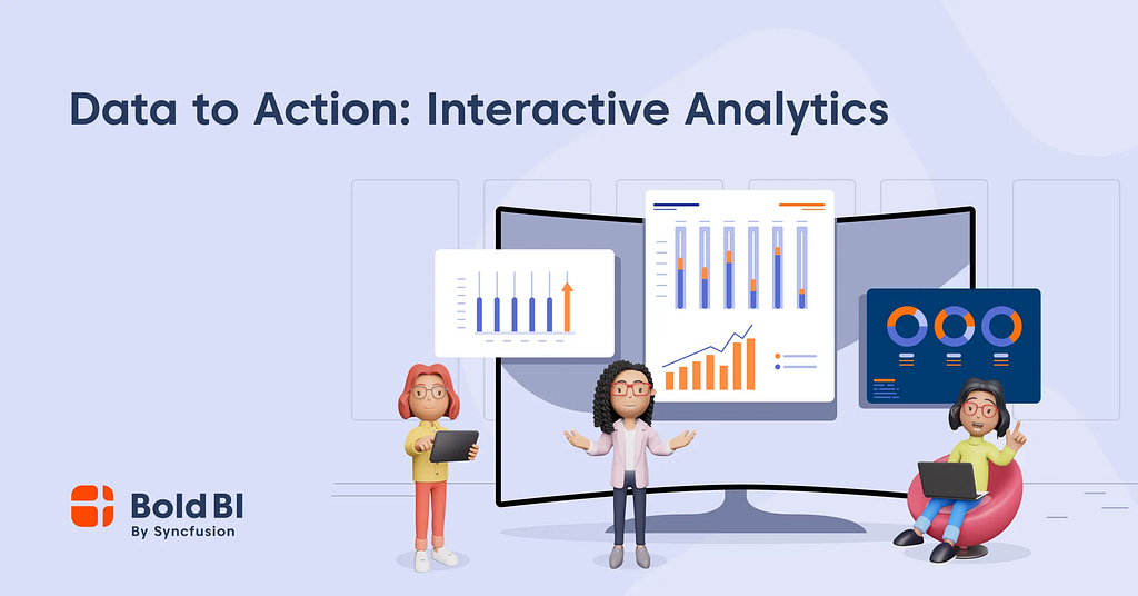 From Data to Action: Harnessing the Power of Interactive Analytics