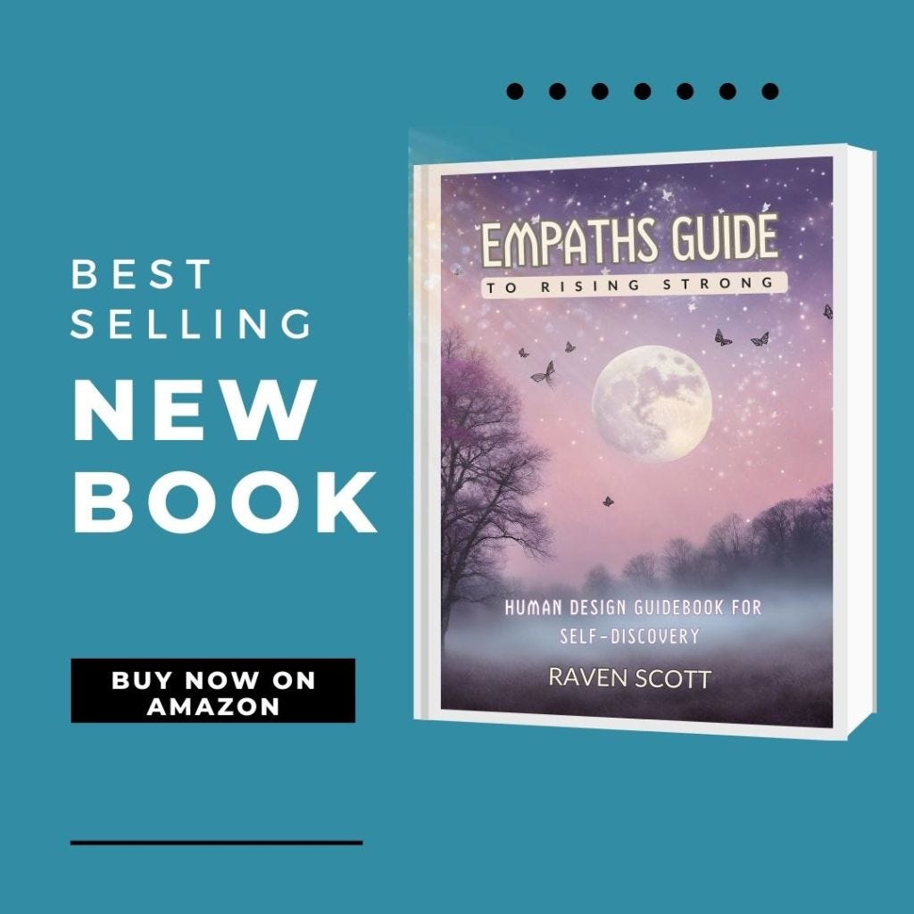 teal background with text “Best Selling New Book Buy now on Amazon” with book with purple cover with stars and butterflies over a dark tree forest and a bright full moon with text “Empath’s Guide to Rising Strong Human Design guidebook for Self-Discovery Raven Scott”