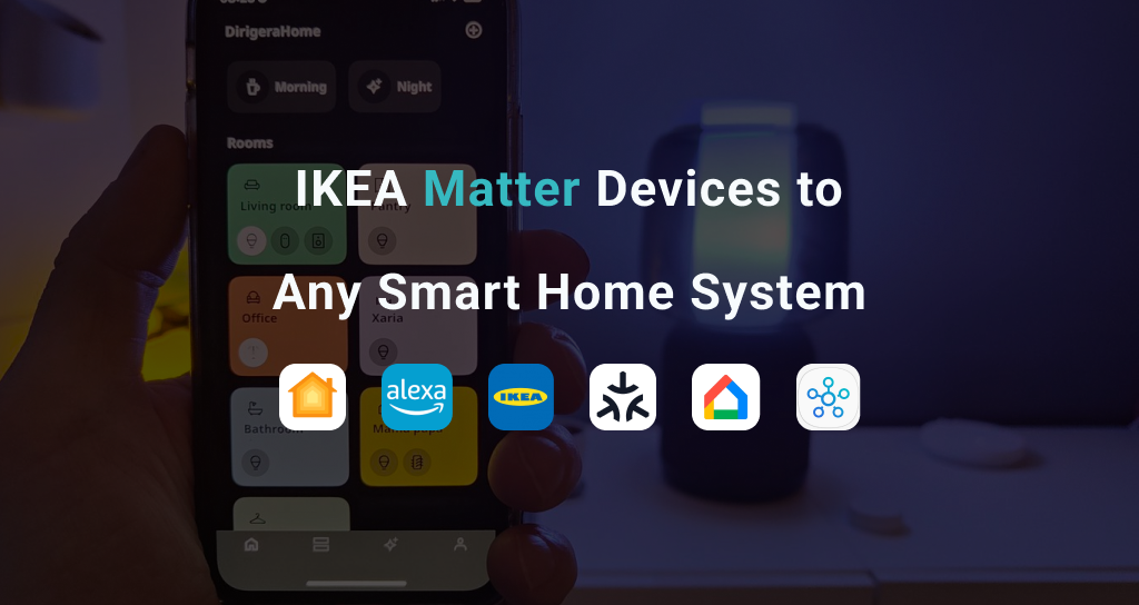 Connect IKEA Matter Smart Devices to any Smart Home System