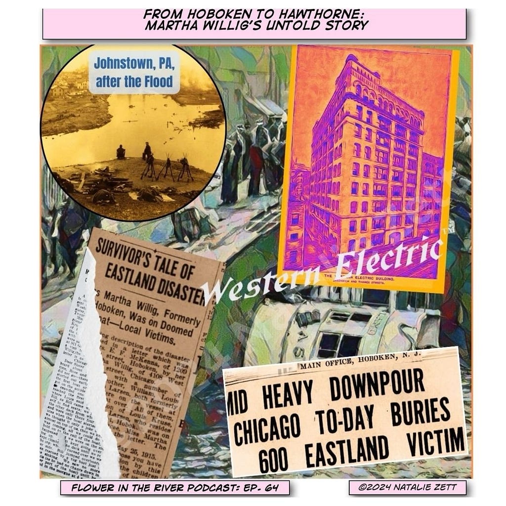 Collage that includes the Johnstown Flood, Western Electric in New York, The Eastland Disaster, Hoboken, NJ and a ripped newspaper which includes the letter of Eastland Disaster survivor, Martha Willig, to her sister.