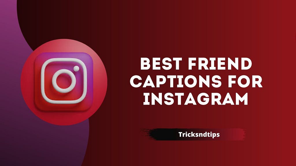 280+ Best Friend Captions For Instagram in 2023