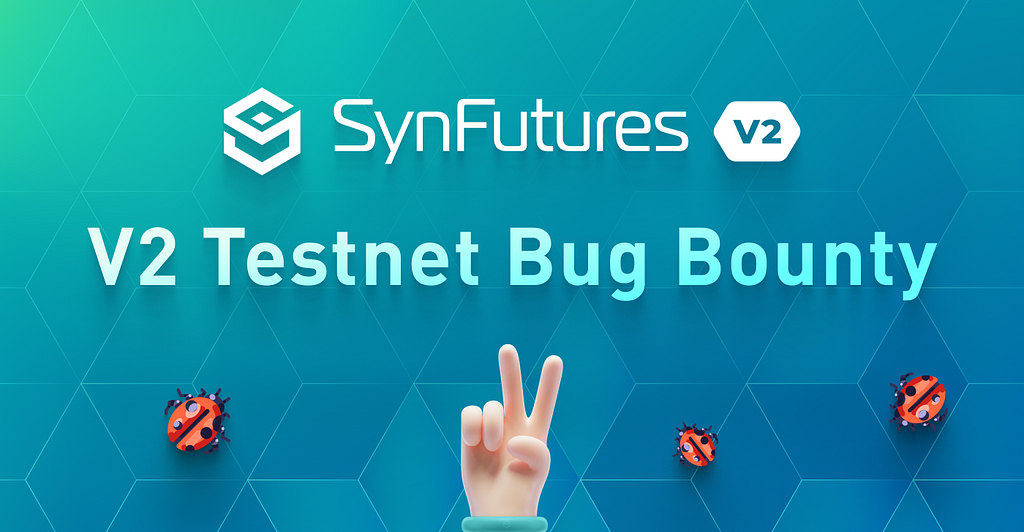 SynFutures V2 testnet bug bounty program