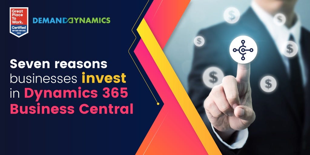 Reasons for invest in Microsoft Dynamics 365 Business Central