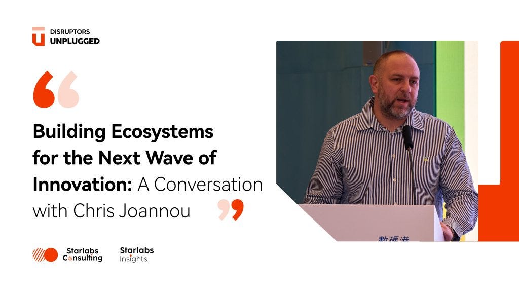 Building Ecosystems for the Next Wave of Innovation: A Conversation with Chris Joannou | Disruptors…