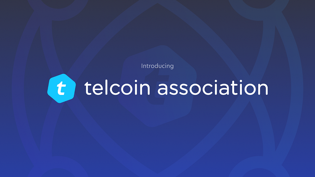 Introducing the Telcoin Association and the formal decentralization of the Telcoin Platform