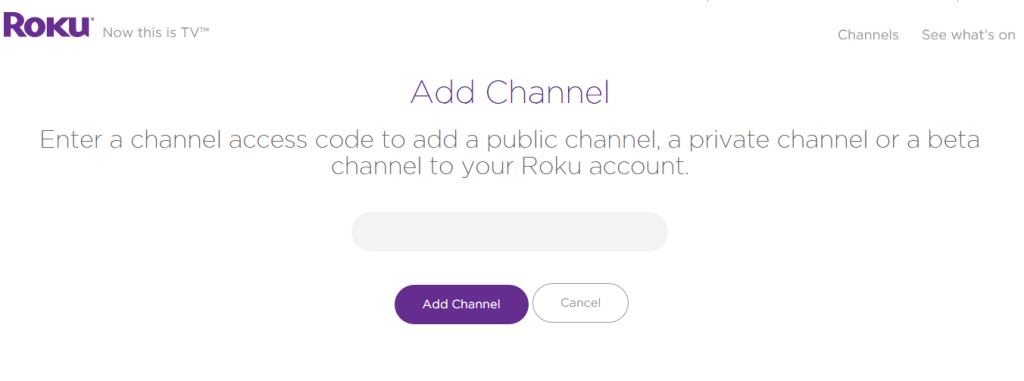 Enter the access code on Roku's website