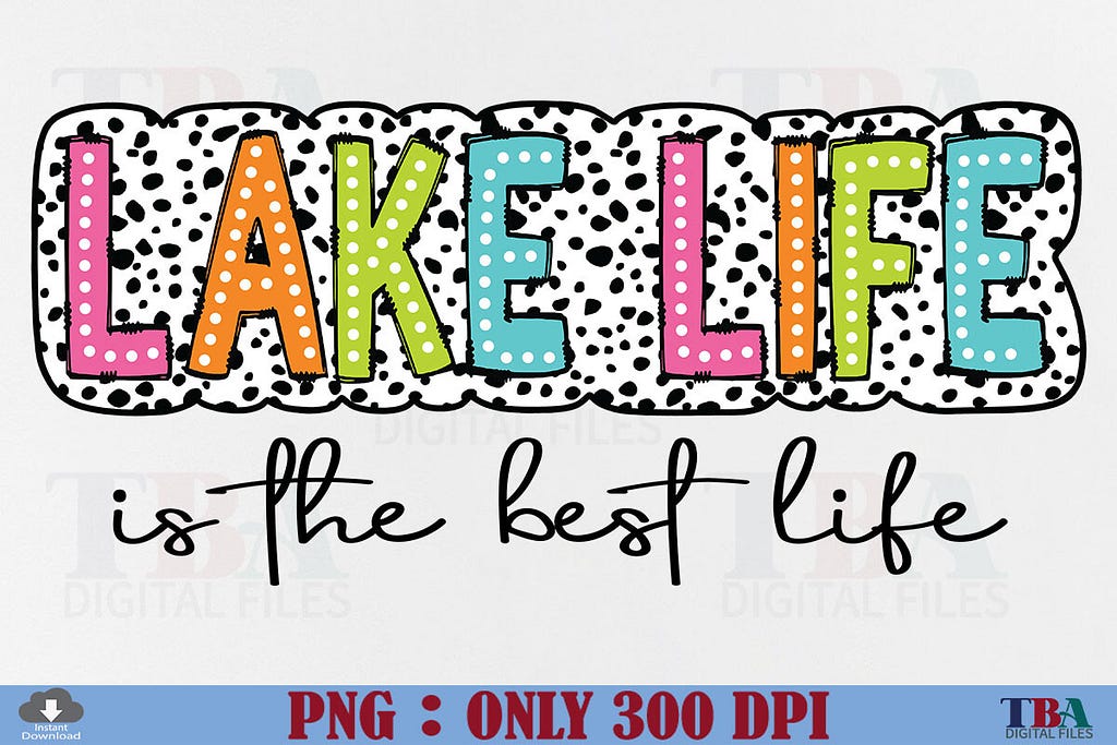 Lake Life PNG Dalmatian Dots, Summer Grafik T-shirt Designs Von TBA Digital Files