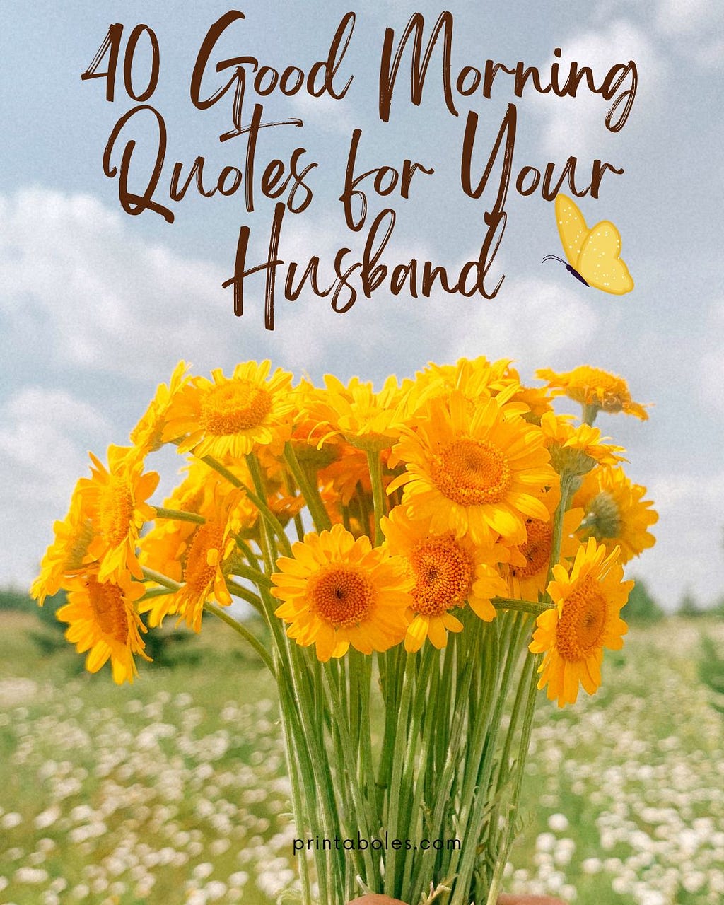 40 Printable Good Morning Quotes to Brighten Your Husband's Day