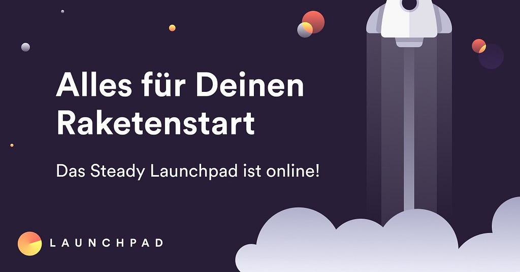 Im Launchpad erfährst du alles, was du als Steady-Publisher für ein erfolgreiches Mitgliedschaftsprogramm brauchst.