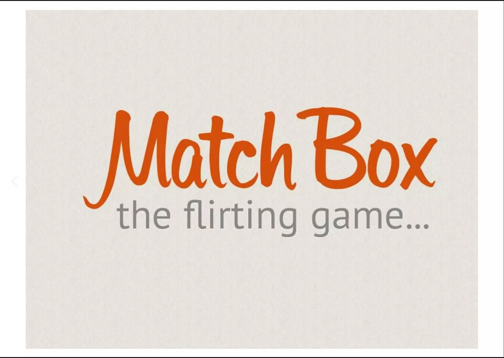 Did you know: Tinder was previously named “Matchbox”