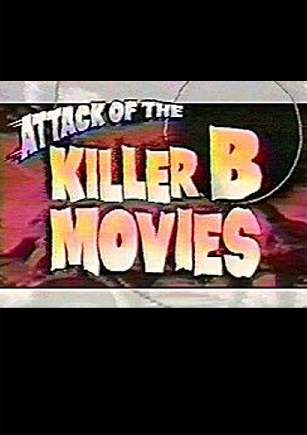 Attack of the Killer B-Movies (1995) | Poster