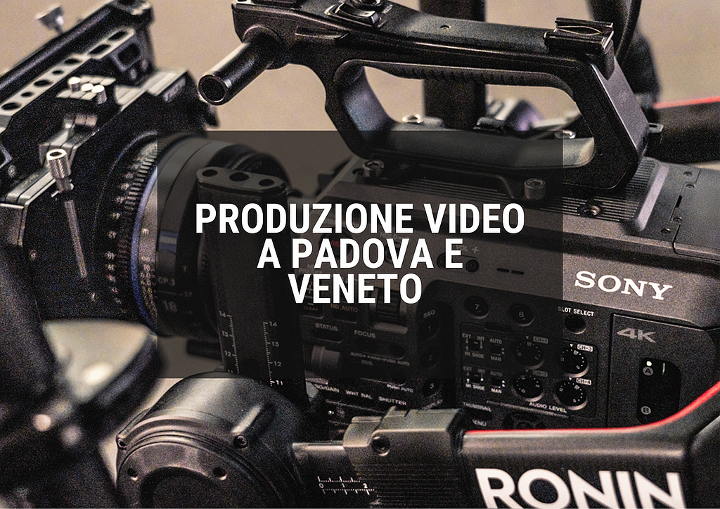 Produzione video a Padova