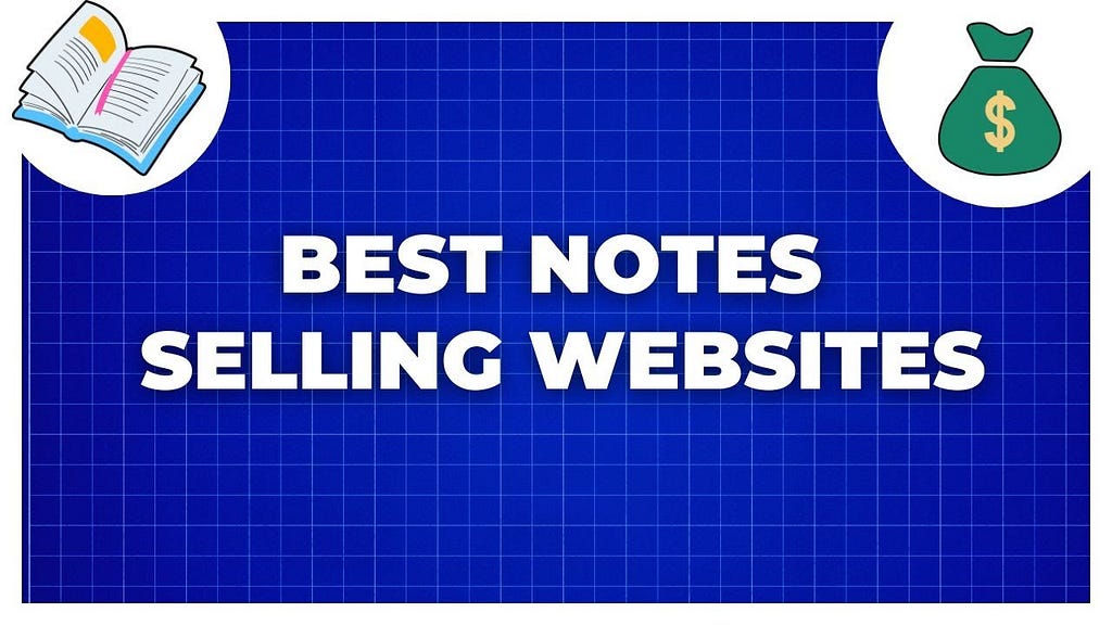 Best Website for Selling Notes: Maximize Your Earnings Today