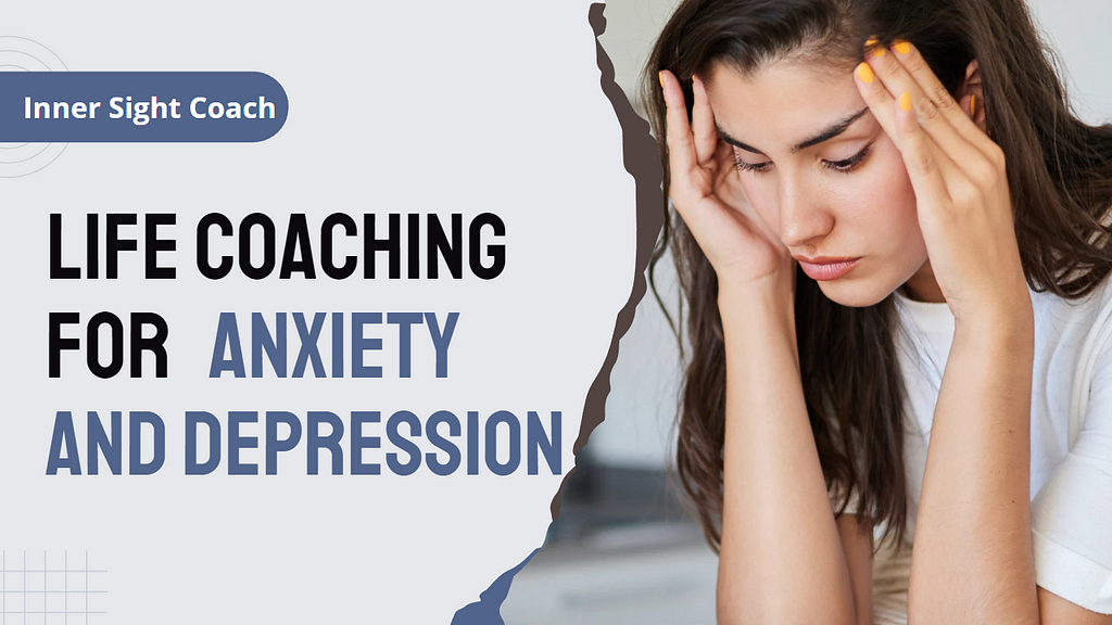Life Coaching For Anxiety And Depression