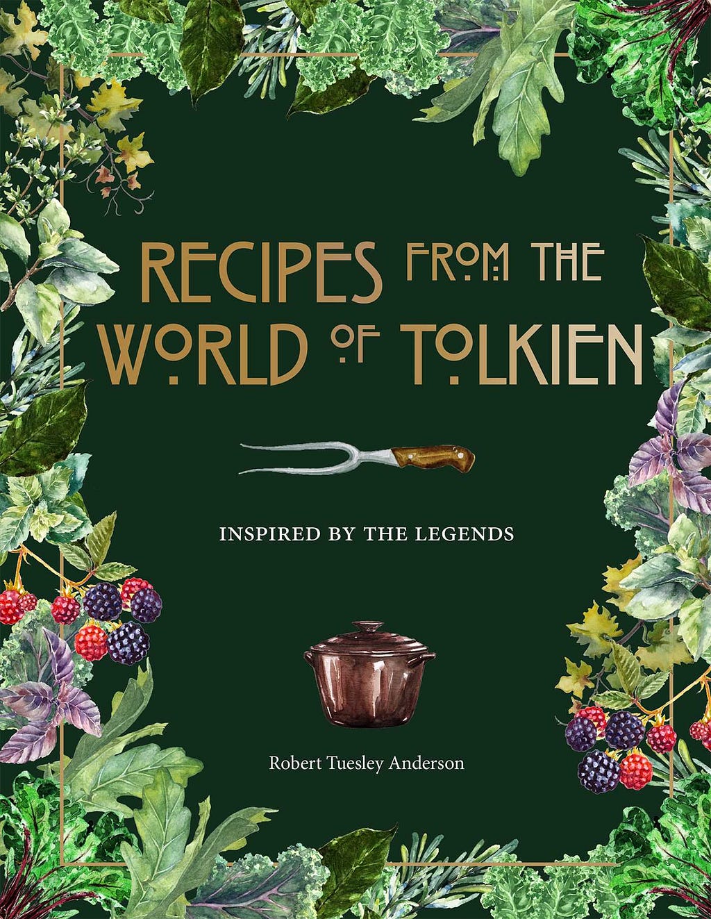 PDF Recipes from the World of Tolkien: Inspired By the Legends By Robert Tuesley Anderson