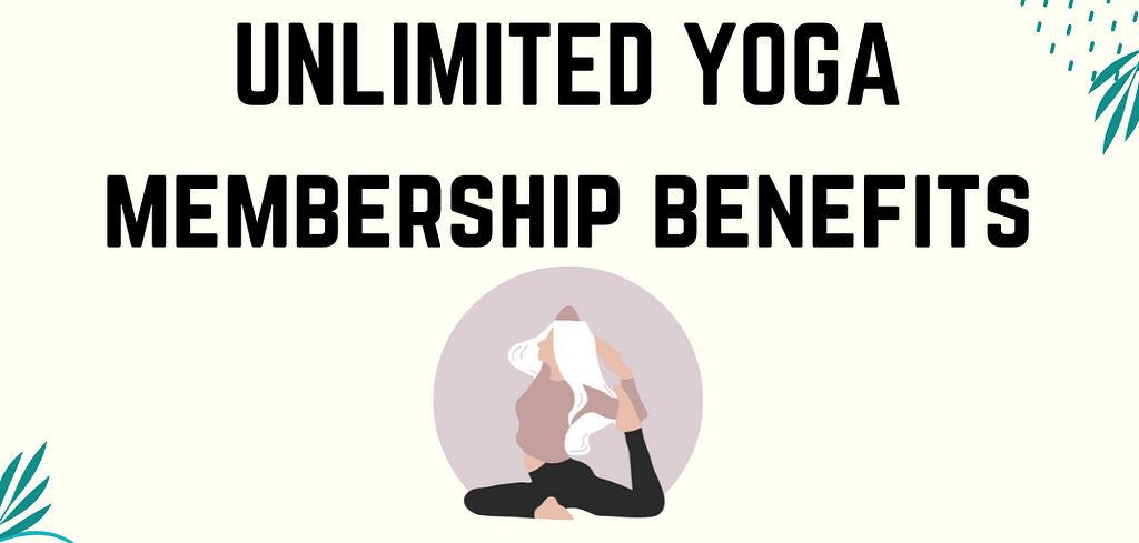 Yoga membership benefits