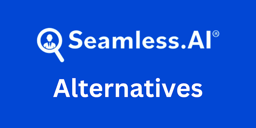 Alternatives to the Seamless.AI Platform