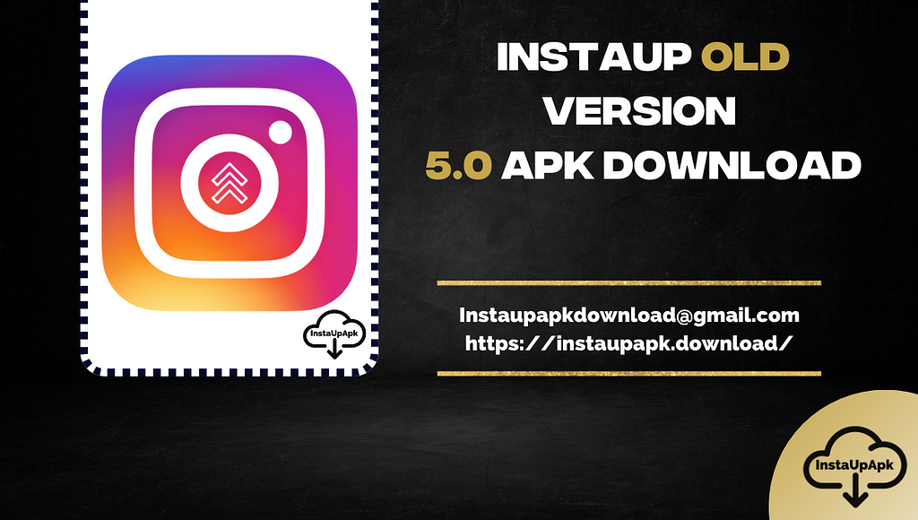 InstaUp 5.0 Apk Download Old Version