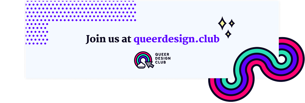 A colorful banner that says join us at queerdesign.club