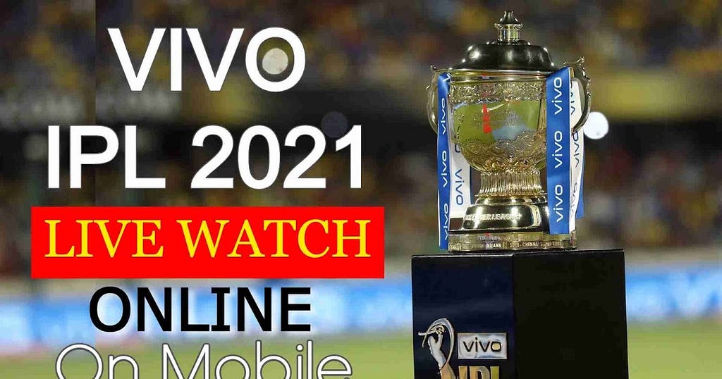 IPL 2021 Watch Online Free