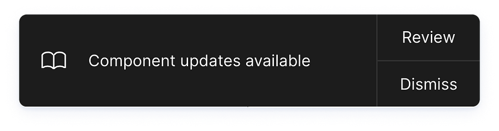Screenshot of Figma asking you to review or dismiss the latest updates to the component library