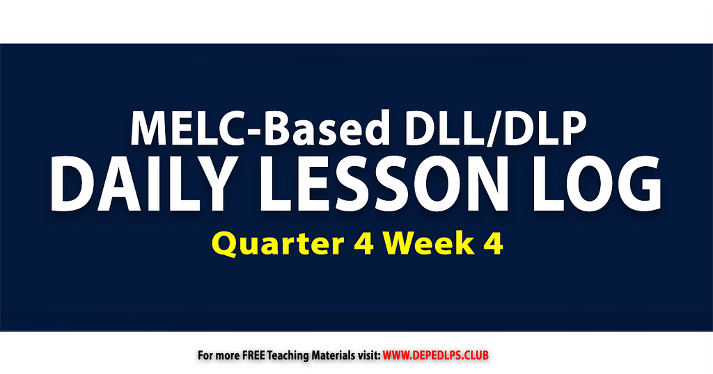 MELC-Based Daily Lesson Log [DLL] Q4 Week 4 Grade 1-6 All Subjects