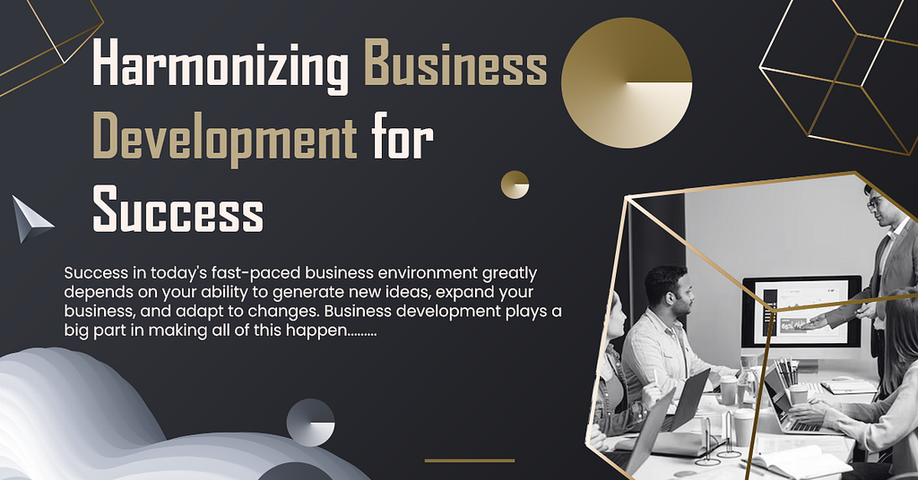 Harmonizing Business Development for Success