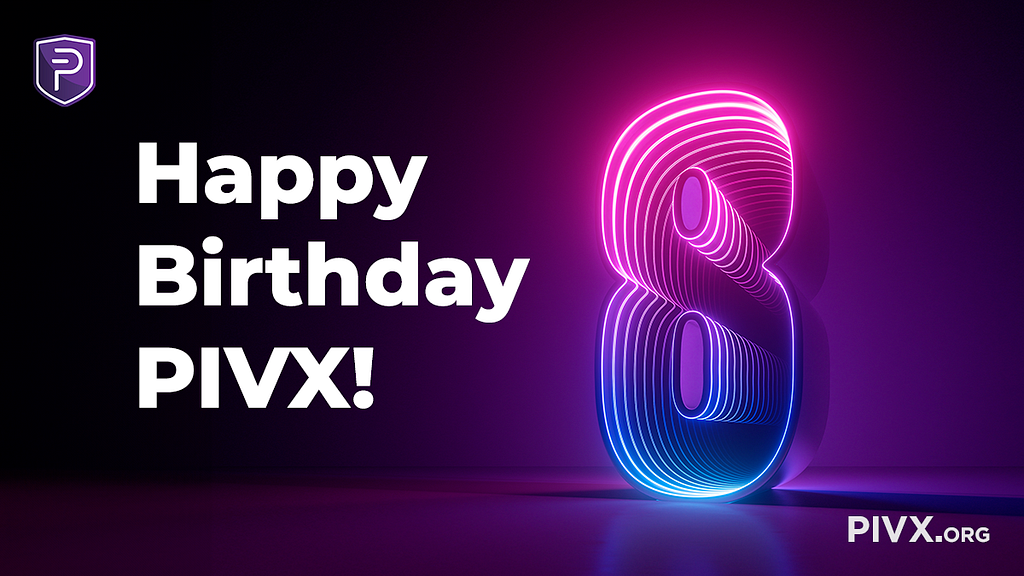 Happy Birthday PIVX showing with a large colourful number 8 beside it in purple and pink neon colours. PIVX.org in lower right corner, PIVX logo in top left corner.