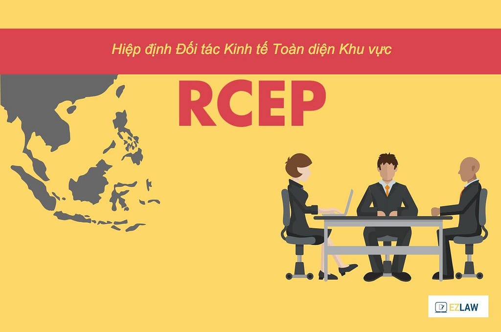 Hiệp định RCEP là gì? Có gì khác với TPP?