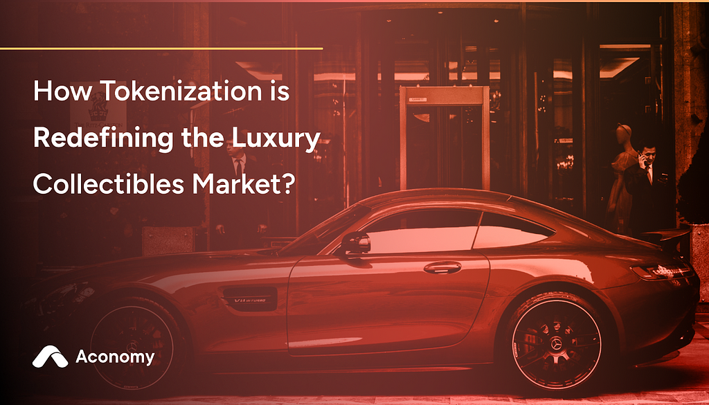 Tokenization of luxury collectibles