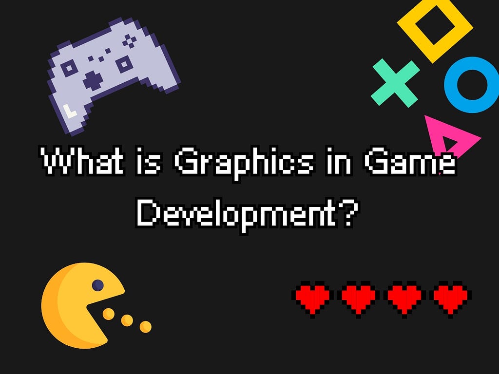 What is Graphics in Game Development?