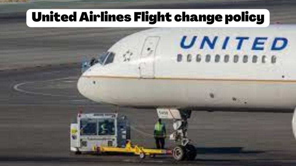 United Airlines Change Policy