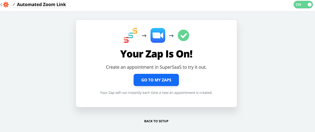 Your Zap is on!