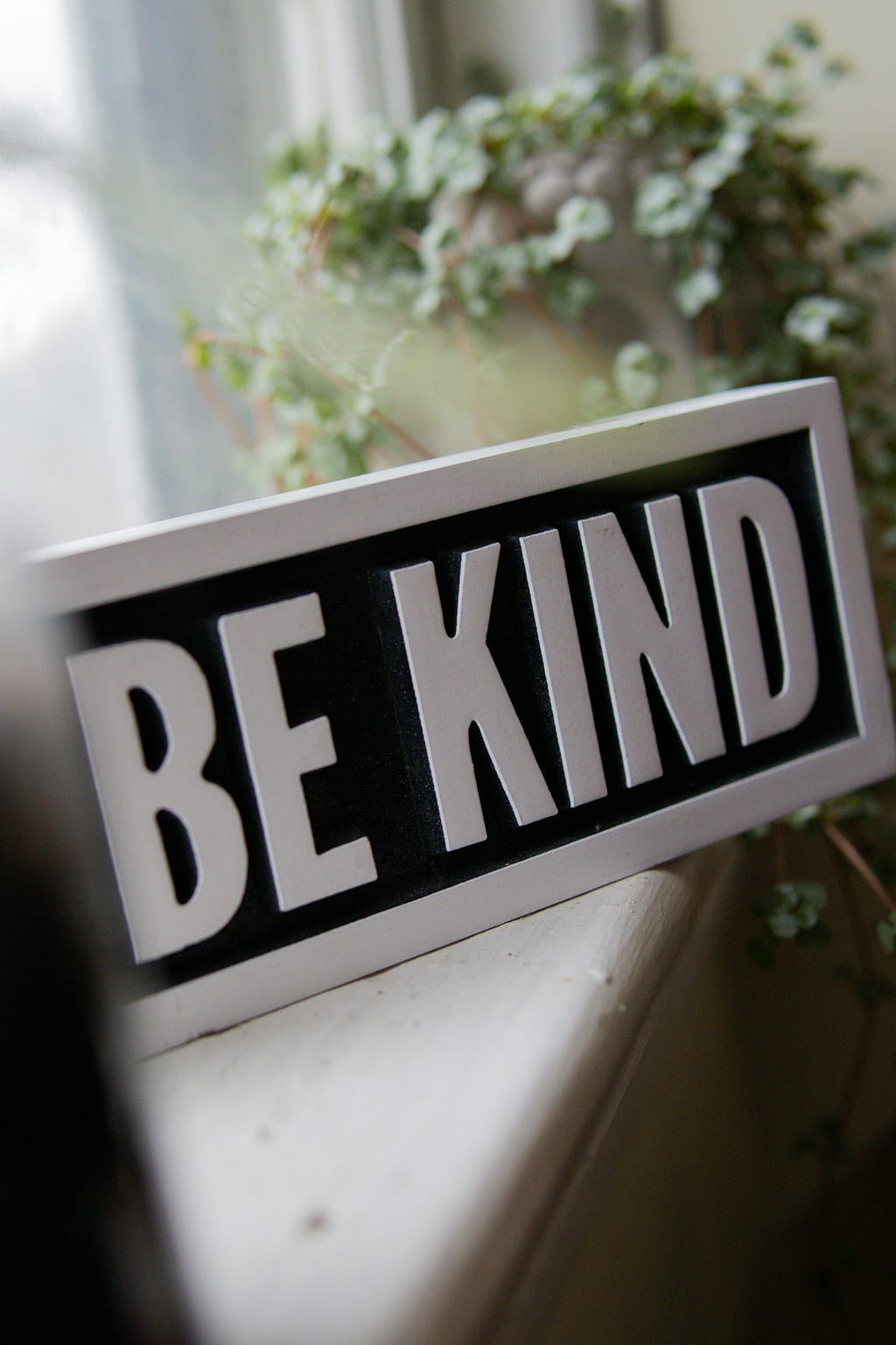 Be kind