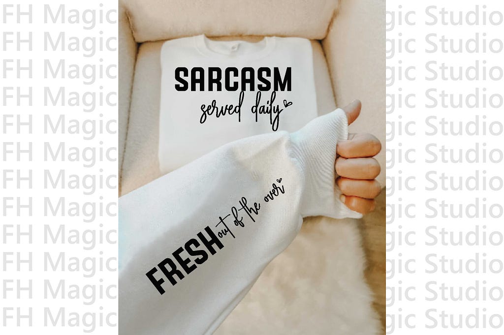 Sarcasm Served Daily,Sleeve Svg,Quotes,P Graphic T-shirt Designs