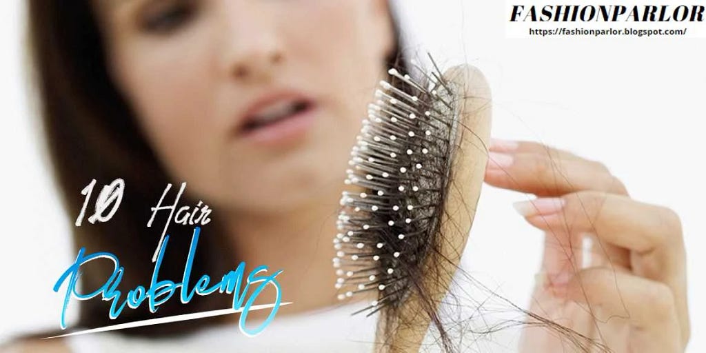 10 Hair Problems, 10 Solutions — Fashion Parlor